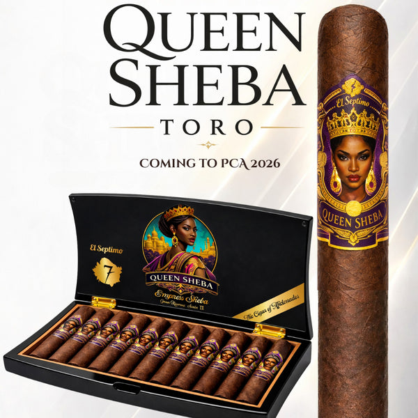 El Septimo  Empress of Sheba Maduro Toro